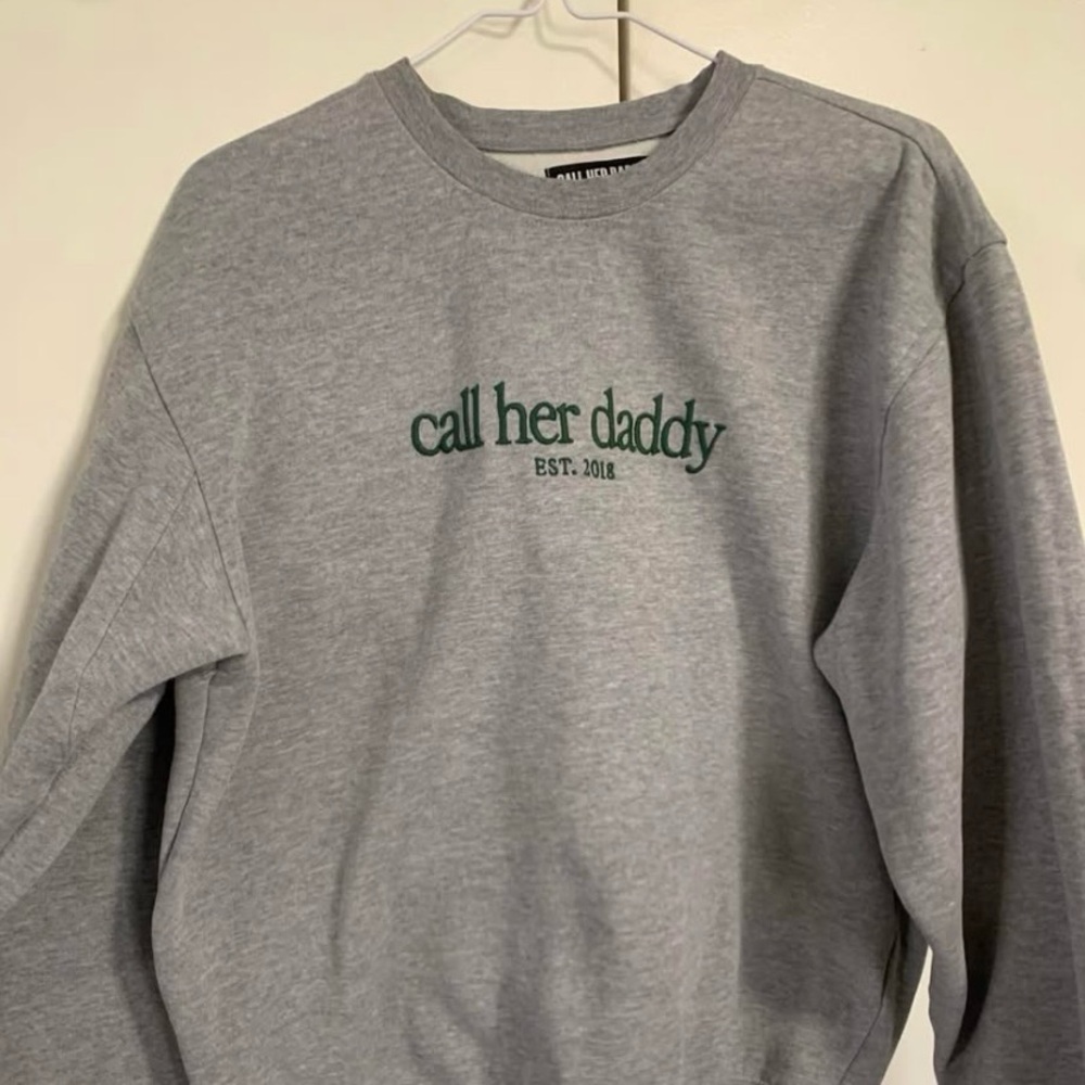 Call Her Daddy Gray Crewneck Sweatshirt with Green Embroidered Logo